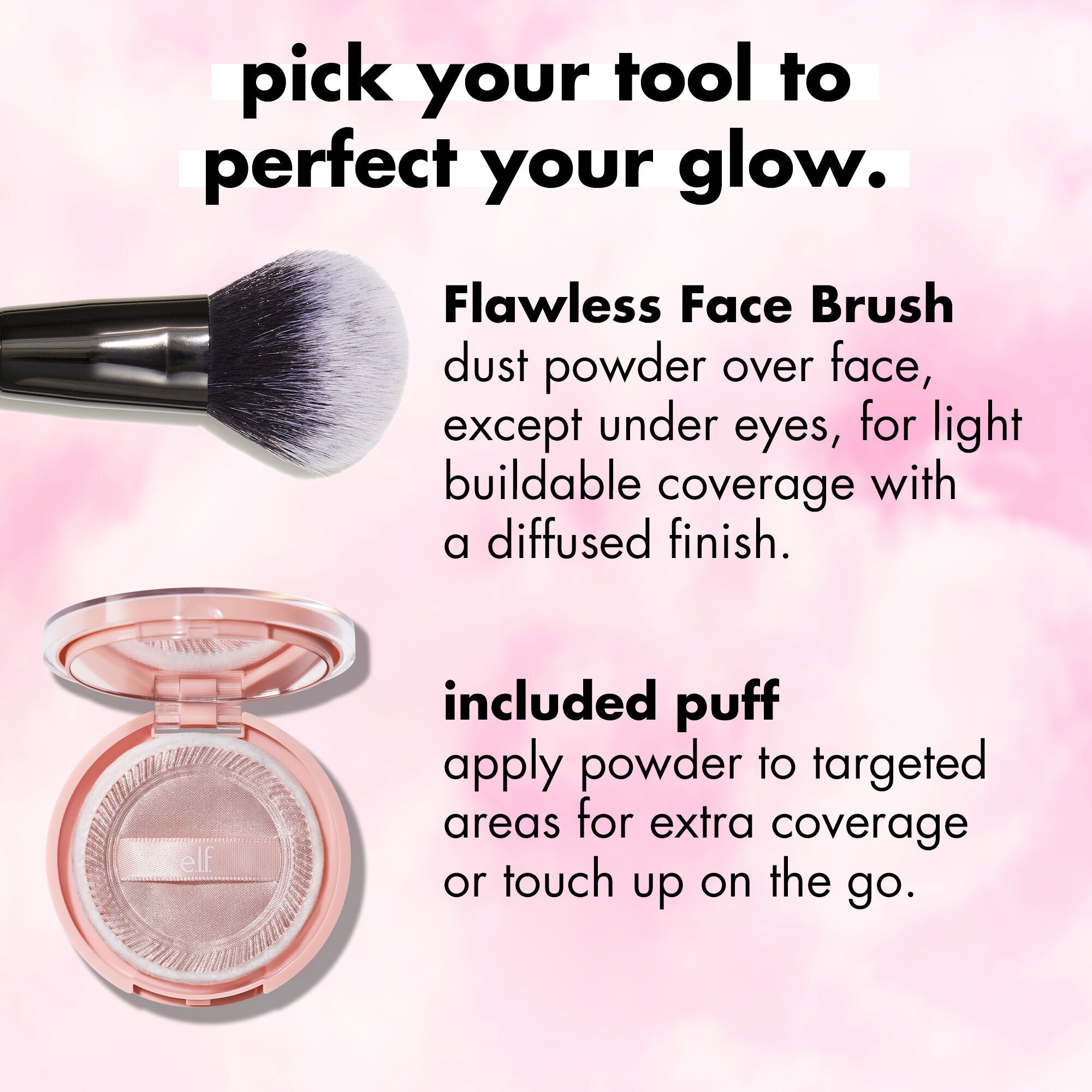 Use a face brush or powder puff to achieve the makeup up look you want