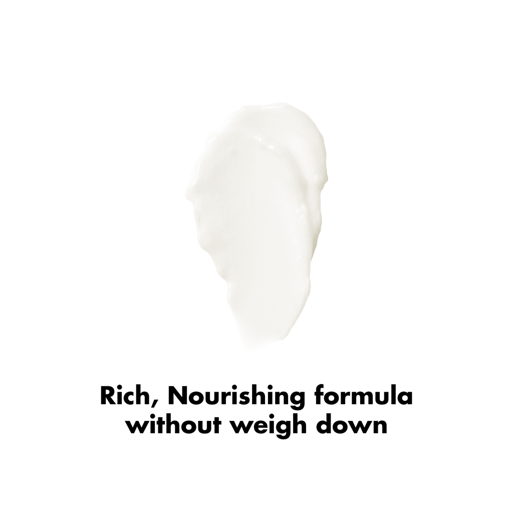 Rich Nourishing Fromula without Weigh Down Texture
