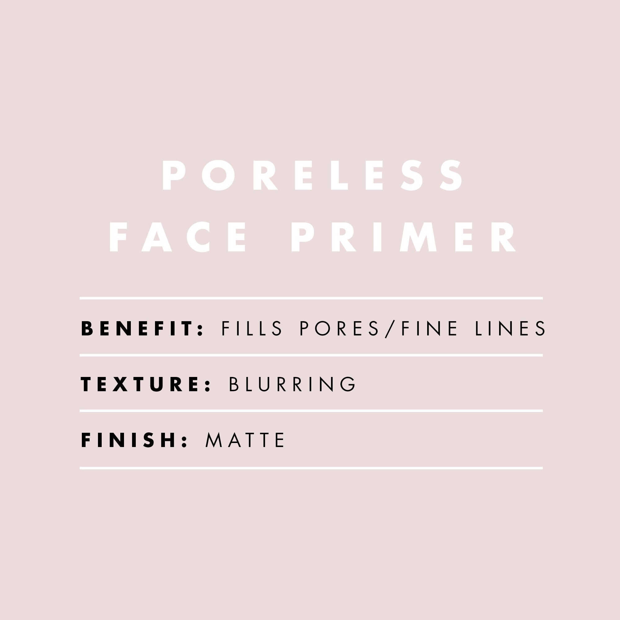 Fills Pores and Fine Lines, Blurring Texture and Matte Finish